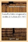 Gottfried Wilhelm Leibniz, Leibniz G W., Leibniz-g - Nouvelles lettres et opuscules