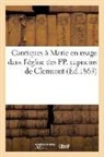 Sans Auteur, Sans Auteur, XXX - Cantiques a marie en usage dans l