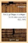 Aristophane, Aristophanes - Etude politique et critique: les