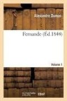 Alexandre Dumas, Dumas Alexandre, Dumas-a - Fernande. volume 1