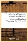 Sans Auteur, Dalmas, de Dalmas, Napoleon 1er, Napoleon Ier, Napoléon Ier... - Pensees napoleoniennes extraites
