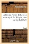 Crebillon, Claude-Prosper Jolyot De Crébillon, Ninon de Lenclos, Ninon De L'Enclos, de Lenclos-N, LENCLOS... - Lettres de ninon de lenclos au