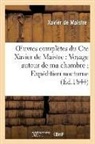 Xavier De Maistre, De maistre-x, Xavier de Maistre, MAISTRE XAVIER - Oeuvres completes du cte xavier
