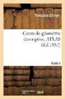 Théodore Olivier, OLIVIER THEODORE, Olivier-T - Cours de geometrie descriptive.