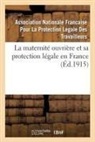 Association National, Association Nationale, Association Nationale Francaise Pour La - La maternite ouvriere et sa