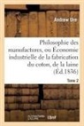 Andrew Ure, Ure-a - Philosophie des manufactures, ou