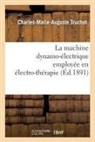 Charles-Marie-Auguste Truchot, Truchot-c-m-a - La machine dynamo electrique