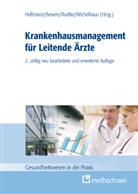 Andrea Beivers, Andreas Beivers, Wolfgang Hellmann, Christine Radtke, Christine Radtke u a, Daniel Wichelhaus - Krankenhausmanagement für Leitende Ärzte