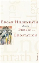 Edgar Hilsenrath, Helmut Braun - Gesammelte Werke - 10: Berlin . . . Endstation