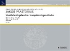Jakob Prätorius, Klaus Beckmann - Sämtliche Orgelwerke
