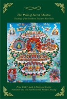 Khenp Chowang, Khenpo Chowang, padma 'phrin-las, Padma Phrin-Las - The Path of Secret Mantra