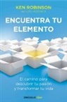 Ken Robinson - Encuentra tu elemento: El camino para descubrir to pasion y