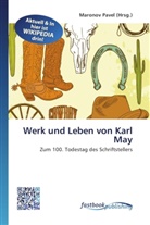Marono Pavel, Maronov Pavel - Werk und Leben von Karl May