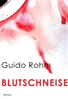 Guido Rohm - Blutschneise
