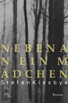 Stefan Kiesbye - Nebenan ein Mädchen