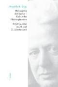 Birgi Recki, Birgit Recki - Philosophie der Kultur - Kultur des Philosophierens - Ernst Cassirer im 20. und 21. Jahrhundert