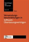 Christoph A Baus, Christoph A. Baus - Verwendungsbeschränkungen in Software-Überlassungsverträgen