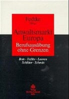 Eberhard Fedtke, Christoph Louven u a, Ka T Boin - Anwaltsmarkt Europa
