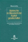Joachim Hennrichs - Wahlrechte im Bilanzrecht der Kapitalgesellschaften