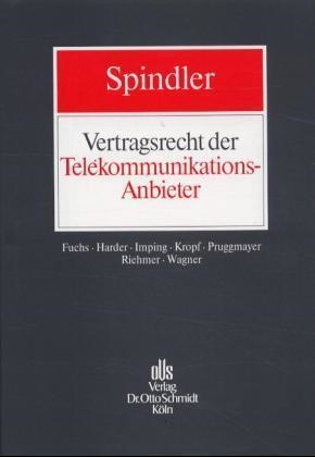 Gerald Spindler, Fuchs, Geral Spindler - Vertragsrecht der Telekommunikations-Anbieter