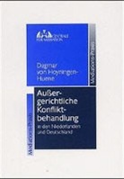 Dagmar von Hoyningen-Huene, Central f Mediation - Außergerichtliche Konfliktbehandlung in den Niederlanden und Deutschland