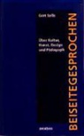 Gert Selle - Beiseitegesprochen