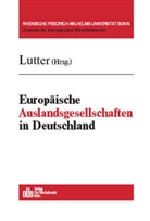 Marcu Lutter, Marcus Lutter - Europäische Auslandsgesellschaften in Deutschland