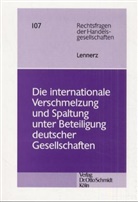 Ursula Lennerz - Die internationale Verschmelzung und Spaltung unter Beteiligung deutscher Gesellschaften