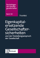 Henning Thonfeld - Eigenkapitalersetzende Gesellschaftersicherheiten und der Freistellungsanspruch der Gesellschaft