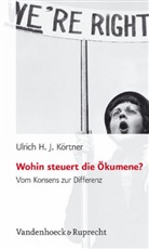 Ulrich Körtner, Ulrich H. J. Körtner, Ulrich H.J. Körtner - Wohin steuert die Ökumene?