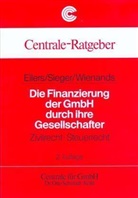 Stepha Eilers, Stephan Eilers, Jürgen Sieger, Jürgen J. Sieger, Hans G Wienands, Hans-Gerd Wienands... - Die Finanzierung der GmbH durch ihre Gesellschafter