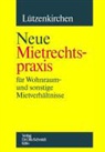 Löfflad, Lützenkirche, Klaus Lützenkirchen - Neue Mietrechtspraxis