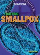 Angela Royston - Fighting Smallpox