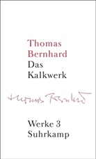 Thomas Bernhard, Renat Langer, Renate Langer - Werke in 22 Bänden - Bd. 3: Das Kalkwerk