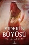 G. A. Aiken - Ejderin Büyüsü