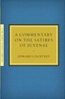 E. Courtney, Edward Courtney - A Commentary on the Satires of Juvenal