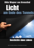 Hilda Wagner von Kremsthal, Hilda von Wagner Kremsthal - Licht am Ende des Tunnels - Geschichte eines Lebens (Teil 1/2)