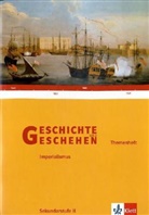 Michael Epkenhans - Geschichte und Geschehen, Themenheft: Imperialismus