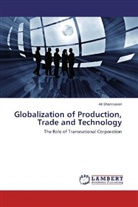 Ali Shamsavari - Globalization of Production, Trade and Technology