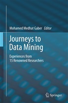 Mohamed Medhat Gaber, Mohame Medhat Gaber, Mohamed Medhat Gaber - Journeys to Data Mining
