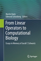 Marti Davis, Martin Davis, SCHONBERG, Schonberg, Edmond Schonberg - From Linear Operators to Computational Biology