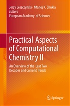 Manoj K. Shukla, Jerz Leszczynski, Jerzy Leszczynski, Shukla, Shukla, Manoj Shukla... - Practical Aspects of Computational Chemistry II