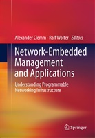 Alexande Clemm, Alexander Clemm, Wolter, Wolter, Ralf Wolter - Network-Embedded Management and Applications