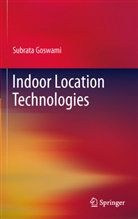 Subrata Goswami - Indoor Location Technologies