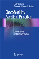 Claris Gracia, Clarisa Gracia, K Woodruff, K Woodruff, Teresa K Woodruff, Teresa K. Woodruff - Oncofertility Medical Practice