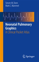 MD Donn, Steven Donn, Steven M. Donn, Steven Donn MD, Steven M Donn MD, Mark C. Mammel... - Neonatal Pulmonary Graphics