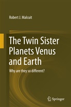 Robert Malcuit, Robert J Malcuit, Robert J. Malcuit - The Twin Sister Planets Venus and Earth