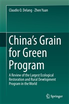 Claudio Delang, Claudio O Delang, Claudio O. Delang, Zhen Yuan - China's Grain for Green Program
