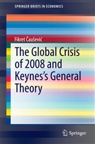 Fikret ¿Au¿Evi¿, Fikret au evi, Fikret Causevic, Fikret Čaušević - The Global Crisis of 2008 and Keynes's General Theory