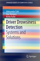 Aleksandar ¿Oli¿, Aleksanda Colic, Aleksandar Colic, Aleksandar Čolić, Borko Furht, Og Marques... - Driver Drowsiness Detection